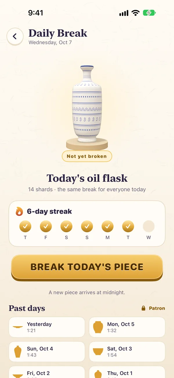 The Daily Break screen: today’s oil flask on its plinth, a six-day streak, and the button to break today’s piece.